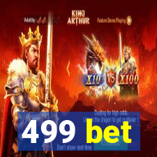 499 bet