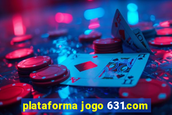 plataforma jogo 631.com