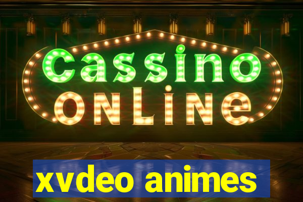 xvdeo animes