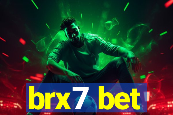 brx7 bet