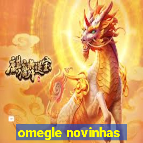 omegle novinhas