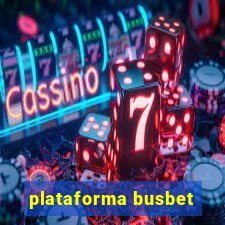 plataforma busbet