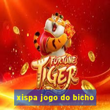 xispa jogo do bicho