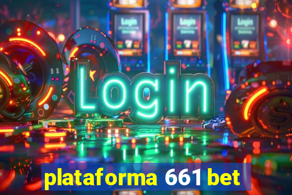 plataforma 661 bet