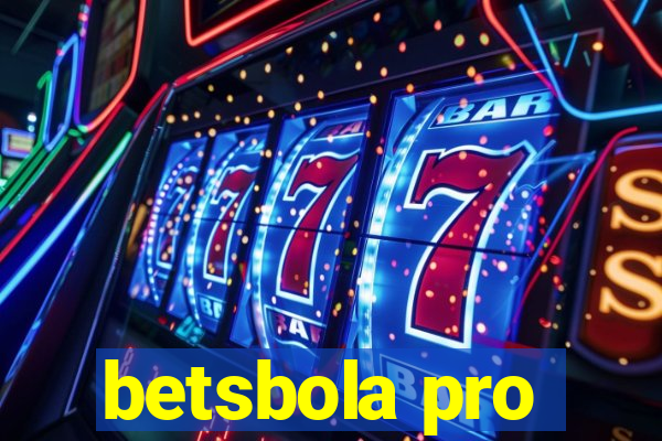 betsbola pro