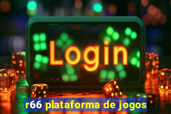 r66 plataforma de jogos