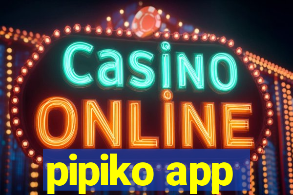 pipiko app