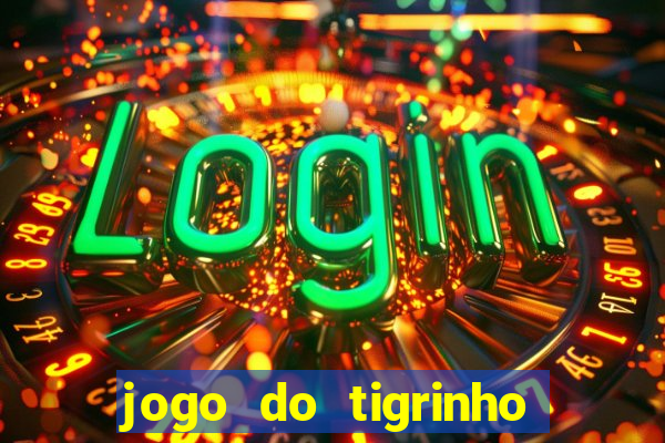 jogo do tigrinho em casa chinesa