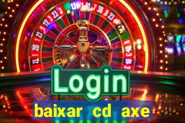 baixar cd axe bahia 2000 gratis