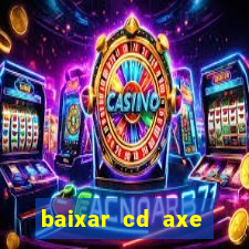 baixar cd axe bahia 2000 gratis