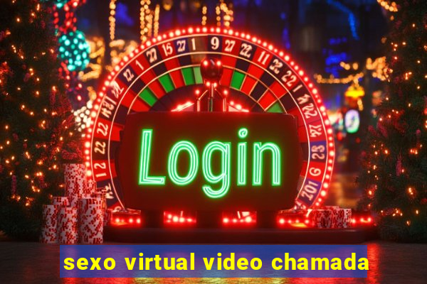 sexo virtual video chamada