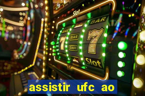 assistir ufc ao vivo futemax