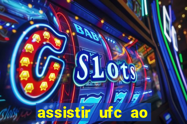 assistir ufc ao vivo futemax