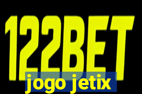 jogo jetix