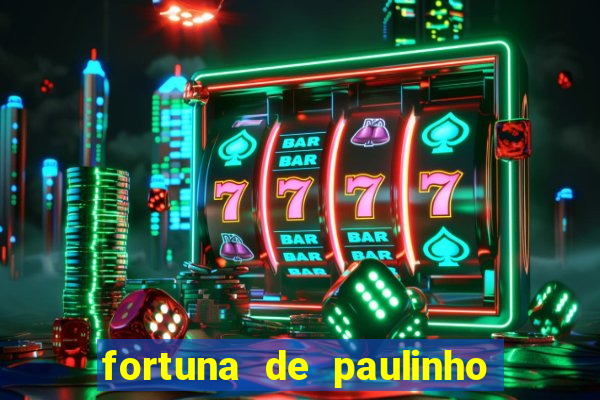 fortuna de paulinho roupa nova