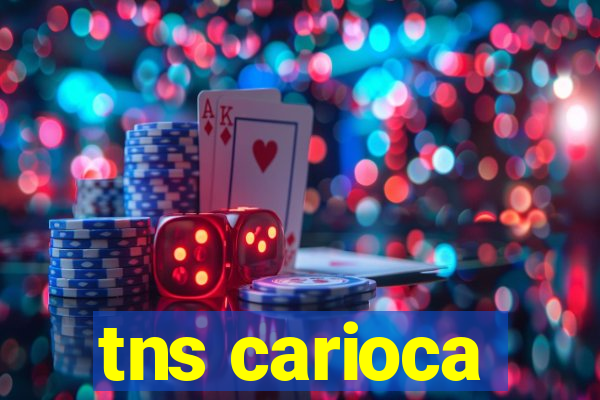 tns carioca