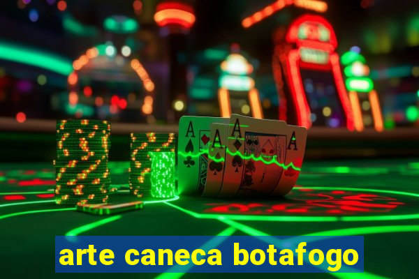 arte caneca botafogo