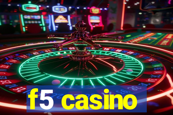 f5 casino