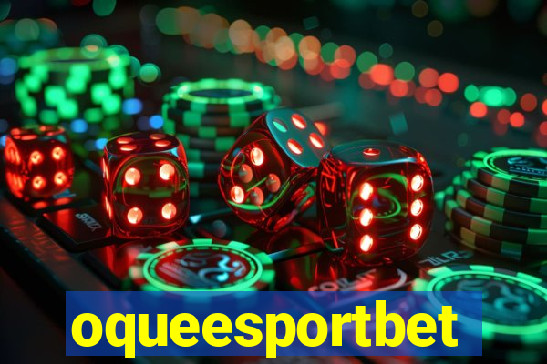 oqueesportbet