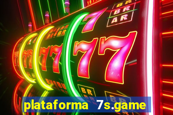 plataforma 7s.game paga mesmo