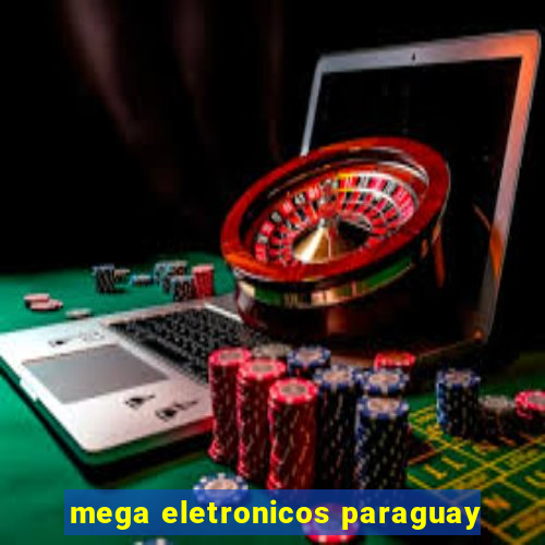 mega eletronicos paraguay