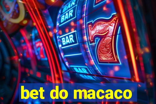 bet do macaco