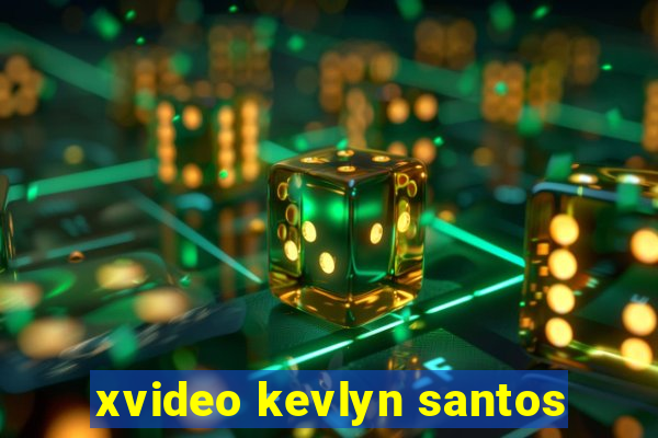 xvideo kevlyn santos