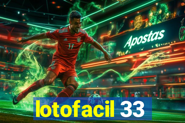 lotofacil 33