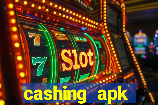 cashing apk dinheiro infinito