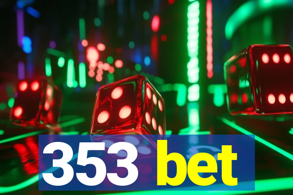 353 bet