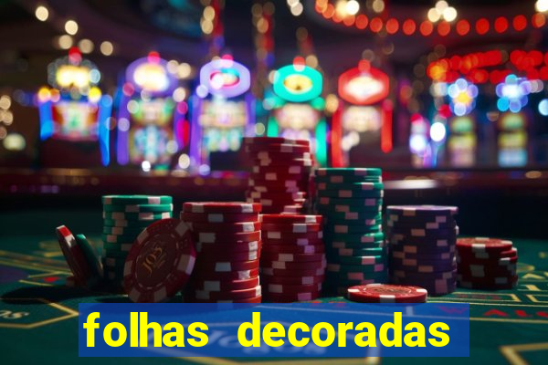 folhas decoradas para imprimir