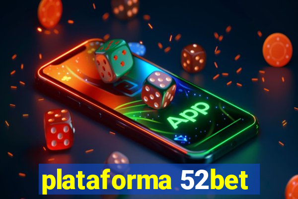 plataforma 52bet