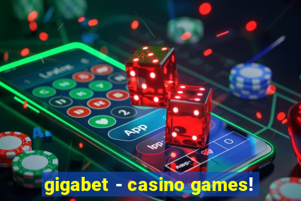 gigabet - casino games!