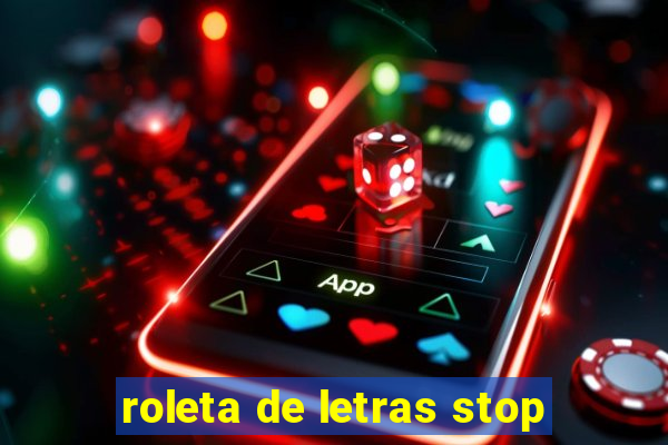 roleta de letras stop