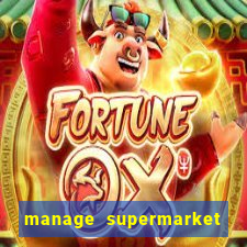 manage supermarket simulator mod apk (unlimited money and energy)