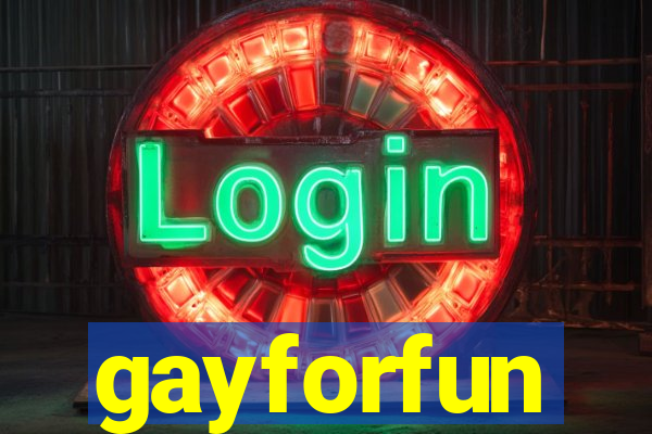 gayforfun