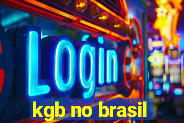 kgb no brasil