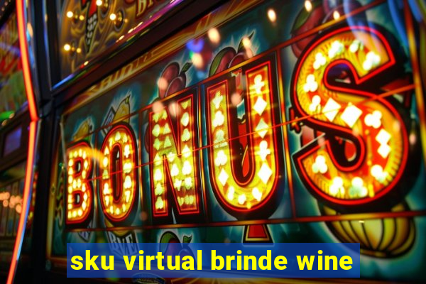 sku virtual brinde wine