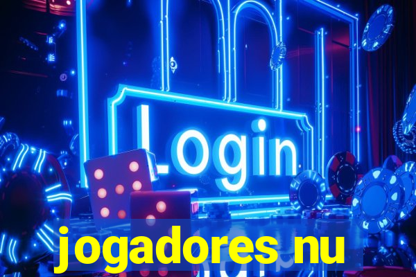 jogadores nu