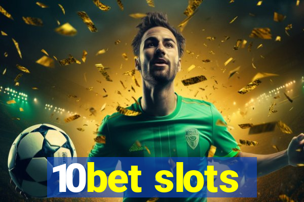 10bet slots