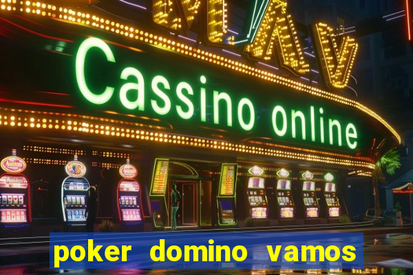 poker domino vamos penghasil uang