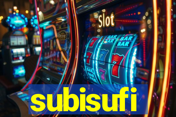 subisufi