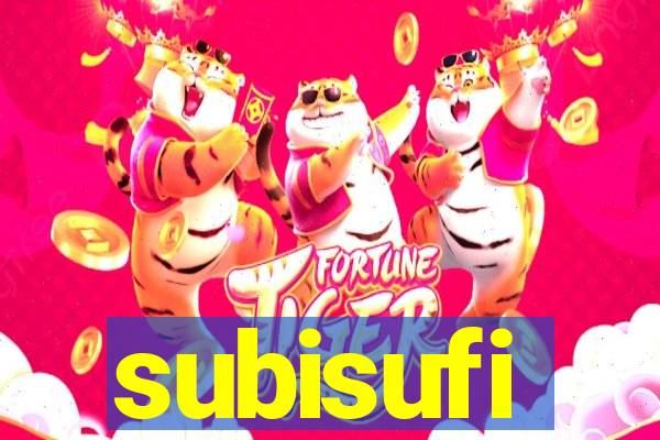 subisufi