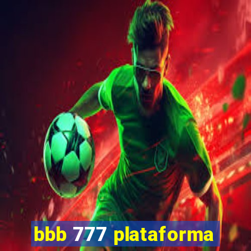 bbb 777 plataforma