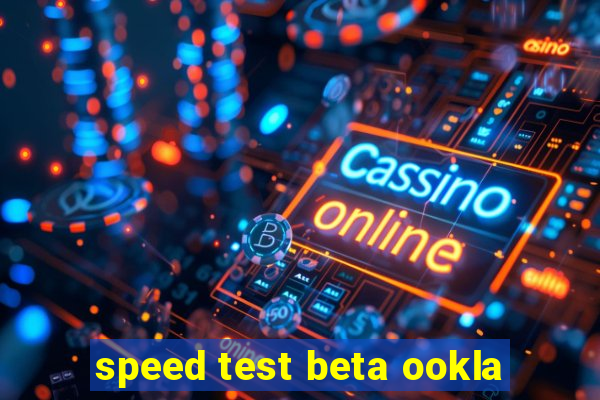 speed test beta ookla