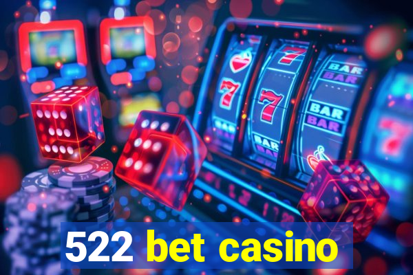 522 bet casino