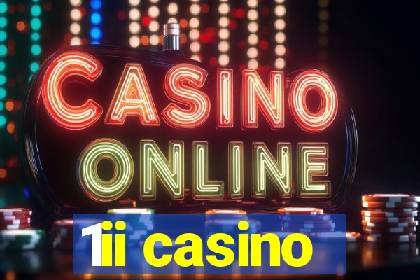 1ii casino