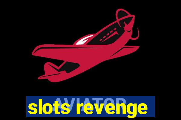 slots revenge