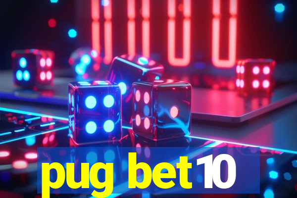 pug bet10