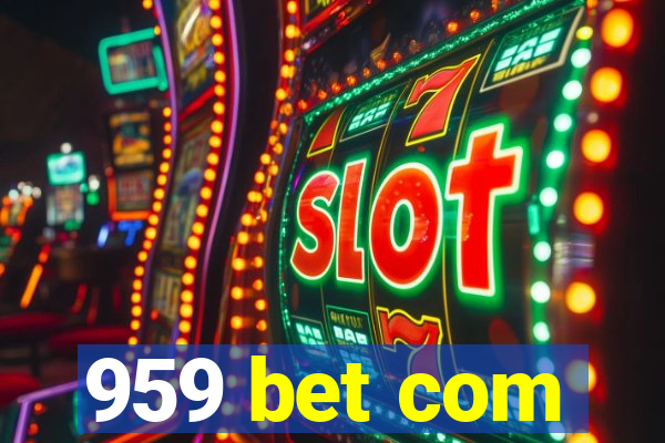 959 bet com